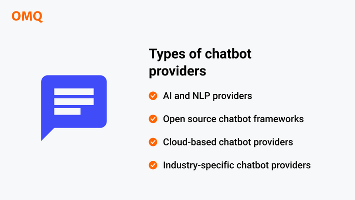 The different kinds of Chatbot providers. List of kinds of chatbot providers like AI and NLP, open source frameworks, cloud-based providers or industry specific providers